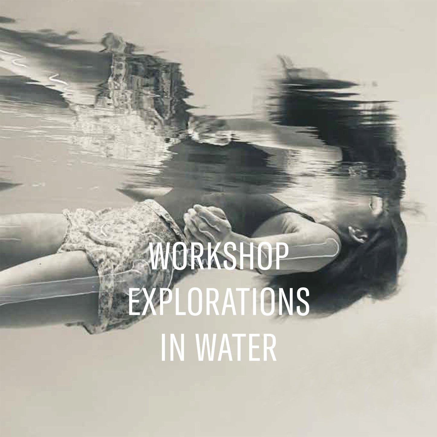 Workshop Explorations in Water